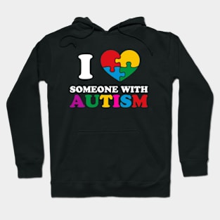 I Love Someone with Autism Hoodie